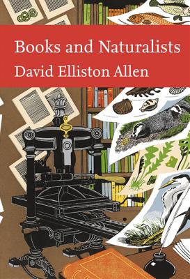 Books and Naturalists - Allen, David Elliston