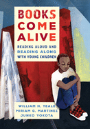 Books Come Alive: Reading Aloud and Reading along with Young Children