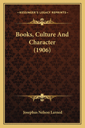 Books, Culture and Character (1906)