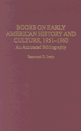 Books on Early American History and Culture, 1951-1960: An Annotated Bibliography