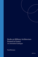 Books on Military Architecture Printed in Venice: An Annotated Catalogue