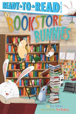 Bookstore Bunnies: Ready-To-Read Pre-Level 1 - Seltzer, Eric