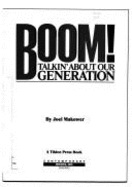 Boom!: Talkin' about Our Generation - Makower, Joel