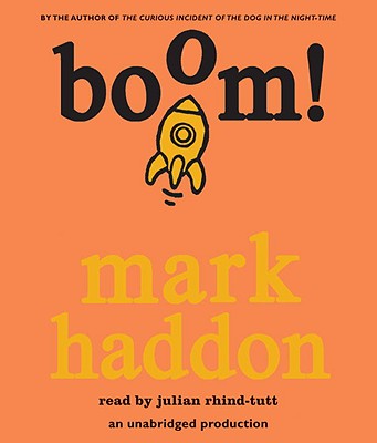Boom! - Haddon, Mark, and Rhind-Tutt, Julian (Read by)