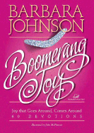 Boomerang Joy: 60 Devotions to Brighten Your Day and Lighten Your Load