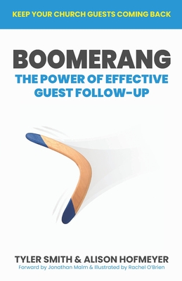 Boomerang: The Power of Effective Guest Follow-up - Hofmeyer, Alison, and Malm, Jonathan (Foreword by)