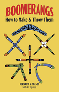 Boomerangs: How to Make and Throw Them