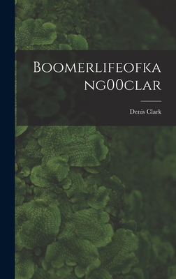 Boomerlifeofkang00clar - Clark, Denis