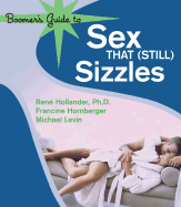 Boomer's Guide to Sex That (Still) Sizzles - Levin, Michael, and Hollander, Rene, and Hornberger, Francine