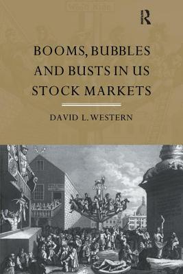 Booms, Bubbles and Bust in the Us Stock Market - Western, David