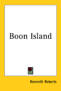 Boon Island - Roberts, Kenneth Lewis