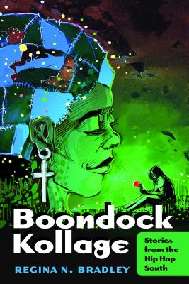 Boondock Kollage: Stories from the Hip Hop South - Dillard, Cynthia B, and Brock, Rochelle, and Bradley, Regina N