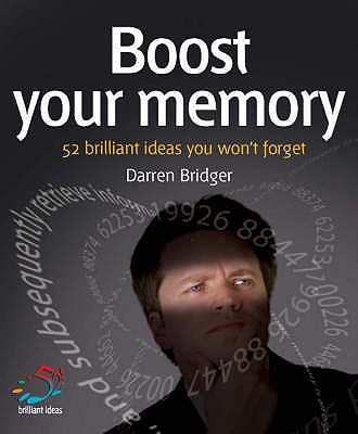 Boost Your Memory: Brilliant Ideas You Won't Forget - Bridger, Darren