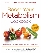 Boost Your Metabolism Cookbook: Fire Up Your Diet for a Fit and Firm You