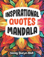 Boost Your Mood: Inspirational Coloring: Mandalas & Quotes for Positivity