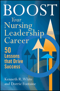 Boost Your Nursing Leadership Career: 50 Lessons That Drive Success