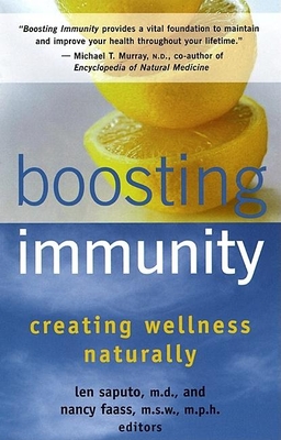 Boosting Immunity: Balancing Your Body's Ecology for Maximum Health - Saputo, Len, MD, M D (Editor), and Faass, Nancy, MSW, MPH, M D (Editor)