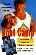 Boot Camp: The Sergeants Fitness and Nutrition Program