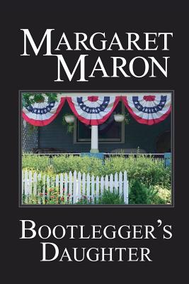 Bootlegger's Daughter: a Deborah Knott mystery - Maron, Margaret