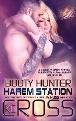 Booty Hunter: Sci-Fi Alien Romance - Huss, Ja