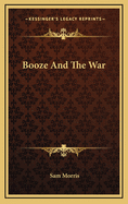 Booze and the War