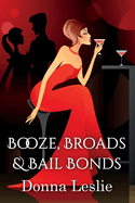 Booze, Broads & Bailbonds