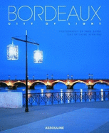 Bordeaux: The Luminous City