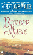 Border Music - Waller, Robert James