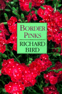 Border Pinks - Bird, Richard