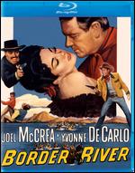 Border River [Blu-ray] - George Sherman