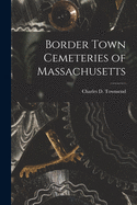 Border town cemeteries of Massachusetts