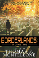 Borderlands, Book One: The Anthology of Weird Fiction