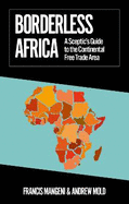 Borderless Africa: A Sceptic's Guide to the Continental Free Trade Area