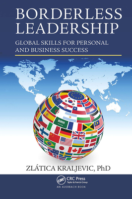 Borderless Leadership: Global Skills for Personal and Business Success - Kraljevic, Zlatica