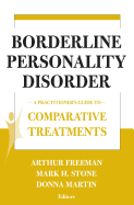 Borderline Personality Disorder: A Practitioner's Guide to Comparative Treatments