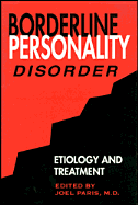 Borderline Personality Disorder: Etiology and Treatment