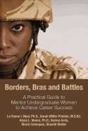 Borders, Bras and Battles: A Practical Guide to Mentor Undergraduate Women to Achieve Career Success