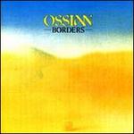 Borders - Ossian