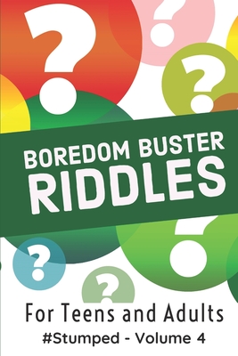 Boredom Buster Riddles: #Stumped - Volume 4 - For Teens and Adults - Tremblay Cipak, Barbara