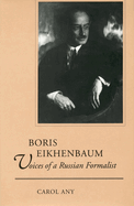 Boris Eikhenbaum: Voices of a Russian Formalist
