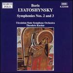 Boris Lyatoshynsky: Symphonies 2 & 3