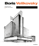 Boris Velikovsky (1878-1937): Architect of the Russian Avant-Garde