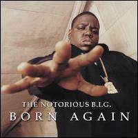 Born Again - The Notorious B.I.G.