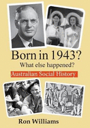 Born in 1943? What Else Happened?