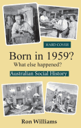 Born in 1959?: What Else Happened?