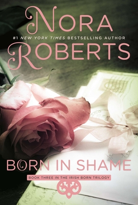 Born in Shame - Roberts, Nora
