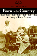 Born in the Country: A History of Rural America