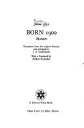 Born Nineteen-Hundred: The Autobiography of Julius Hay - Hay, Julius, and Hbay, Gyula