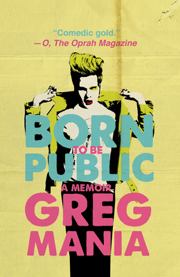 Born to Be Public - Mania, Greg