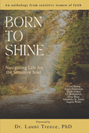 Born to Shine: Navigating Life for the Sensitive Soul